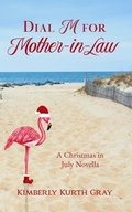 Cover: Dial M for Mother-in-Law - Kimberly Kurth Gray