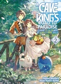 Cover: A Cave King's Road to Paradise: Climbing to the Top with My Almighty Mining Skills! Volume 2 - J-Novel Club