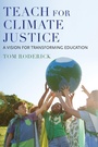Cover: Teach for Climate Justice - Harvard Education Press