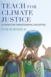 Enlarge image Cover: Teach for Climate Justice - Harvard Education Press