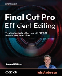 Abbildung von: Final Cut Pro Efficient Editing - Packt Publishing
