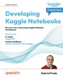 Cover: Developing Kaggle Notebooks - Packt Publishing