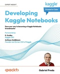 Cover: Developing Kaggle Notebooks - Packt Publishing