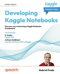 Enlarge image Cover: Developing Kaggle Notebooks - Packt Publishing