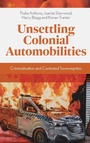 Cover: Unsettling Colonial Automobilities - Emerald Publishing Limited