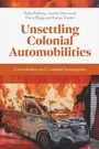 Cover: Unsettling Colonial Automobilities - Emerald Publishing Limited