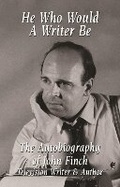 Cover: He Who Would a Writer Be - Kaleidoscope Publishing