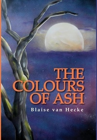 Abbildung von: The Colours of Ash - Busybird Publishing