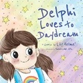 Cover: Delphi Loves to Daydream - Magic Mouse Books