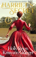 Cover: Harriet's Secret (The Secrets of Helen's House, #3) - Tug Hill Publishing Company, LLC.