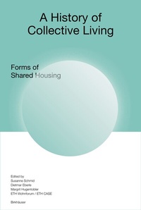 Abbildung von: A History of Collective Living - Birkhäuser