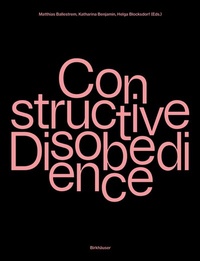 Abbildung von: Constructive Disobedience - Birkhäuser