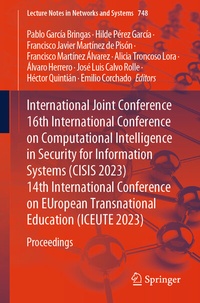 Abbildung von: International Joint Conference 16th International Conference on Computational Intelligence in Security for Information Systems (CISIS 2023) 14th International Conference on EUropean Transnational Education (ICEUTE 2023) - Springer
