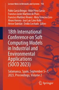 Enlarge image Cover: 18th International Conference on Soft Computing Models in Industrial and Environmental Applications (SOCO 2023) - Springer