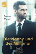 Cover: Die Nanny und der Million&auml;r - MIRA Taschenbuch