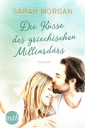 Cover: Die K&uuml;sse des griechischen Milliard&auml;rs - MIRA Taschenbuch