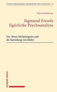 Abbildung von: Sigmund Freuds figürliche Psychoanalyse - Schwabe Verlagsgruppe AG Schwabe Verlag