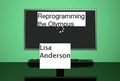 Cover: Reprogramming the Olympus - Lisa Anderson