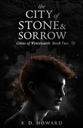 Cover: The City of Stone & Sorrow - Story-weaver Publishing LLC