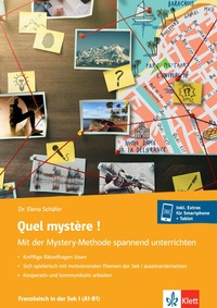 Abbildung von: Quel mystère ! Mit der Mystery-Methode spannend unterrichten - Klett