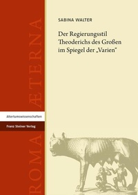 Bild: Der Regierungsstil Theoderichs des Großen im Spiegel der "Varien" - Franz Steiner Verlag