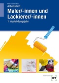 Cover: Arbeitsheft Maler/-innen und Lackierer/-innen - Verlag Handwerk und Technik