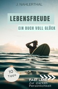 Cover: Fast lane zur starken Pers&ouml;nlichkeit / Du wirst Dich bald wieder freuen! 10 tiefgr&uuml;ndige Tipps mit gro&szlig;er Wirkung, um leichte Depression zu &uuml;berwinden und Dich wieder gl&uuml;cklich zu f&uuml;hlen - epubli