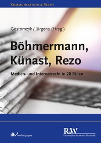 Abbildung von: Böhmermann, Künast, Rezo - Fachmedien Recht und Wirtschaft