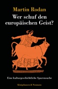 Cover: Wer schuf den europ&auml;ischen Geist? - K&ouml;nigshausen & Neumann