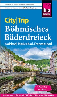 Abbildung von: Reise Know-How CityTrip Böhmisches Bäderdreieck - Reise Know-How Verlag Peter Rump GmbH