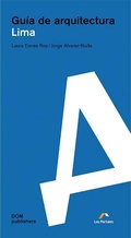 Cover: Lima. Gu&iacute;a de arquitectura - DOM publishers