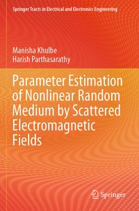 Enlarge image Cover: Parameter Estimation of Nonlinear Random Medium by Scattered Electromagnetic Fields - Springer