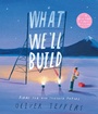 Cover: What We'll Build - HarperCollins