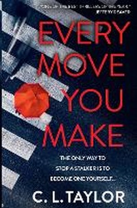 Enlarge image Cover: Every Move You Make - AVON, a division of HarperCollins Publishers Ltd