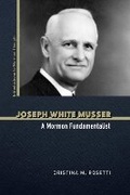 Cover: Joseph White Musser - University of Illinois Press