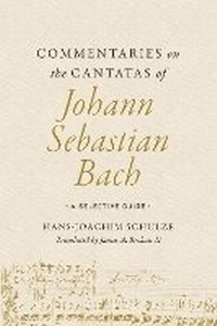 Abbildung von: Commentaries on the Cantatas of Johann Sebastian Bach - University of Illinois Press