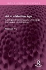 Cover: Art in a Machine Age - Routledge