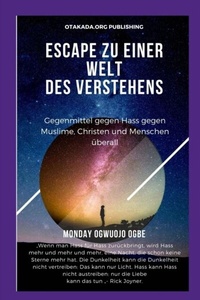 Abbildung von: Escape Zu einer Welt des Verstehens Gegenmittel gegen Hass gegen Muslime, Christen und Menschen überall - Midas Touch GEMS