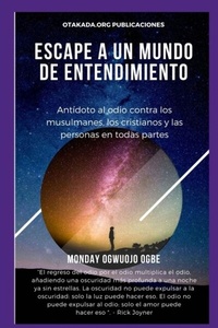 Abbildung von: E scape A un mundo de entendimiento Antídoto al odio contra los musulmanes, los cristianos - Midas Touch GEMS