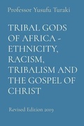 Cover: TRIBAL GODS OF AFRICA - ETHNICITY, RACISM, TRIBALISM AND THE GOSPEL OF CHRIST - Midas Touch GEMS