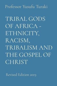 Enlarge image Cover: TRIBAL GODS OF AFRICA - ETHNICITY, RACISM, TRIBALISM AND THE GOSPEL OF CHRIST - Midas Touch GEMS