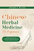 Cover: CHINESE Herbal Medicine For Beginners - IngramSpark
