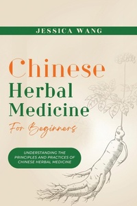 Abbildung von: CHINESE Herbal Medicine For Beginners - IngramSpark