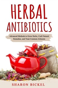 Abbildung von: Herbal Antibiotics - Sharon Bickel