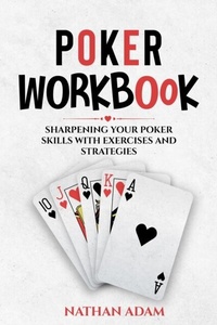 Abbildung von: POKER WORKBOOK - Nathan Adam