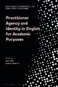 Cover: Practitioner Agency and Identity in English for Academic Purposes - Bloomsbury Academic