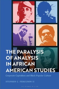 Abbildung von: The Paralysis of Analysis in African American Studies - Bloomsbury Academic