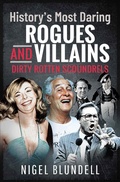 Cover: History's Most Daring Rogues and Villains - Pen & Sword True Crime