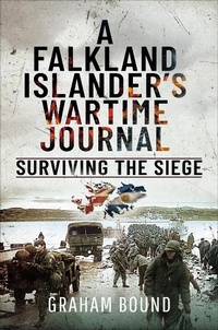 Bild: A Falkland Islander's Wartime Journal - Pen & Sword Military