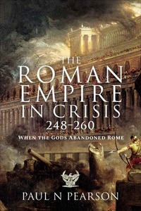 Abbildung von: The Roman Empire in Crisis, 248-260 - Pen & Sword Military